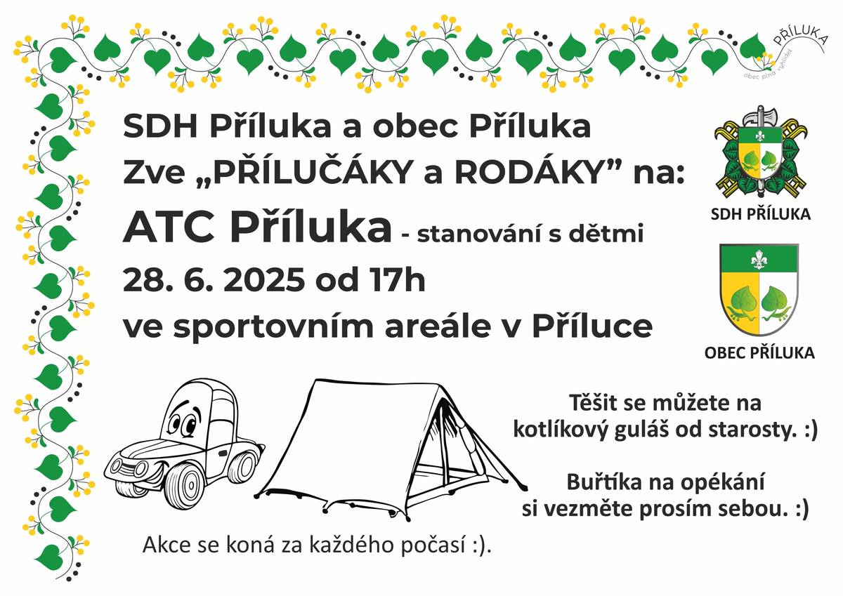 28. 6. 2025 - ATC Příluka - stanování s dětmi od 17h v kulturně sportovním areále. Stanování s dětmi s odpoledním programem. Guláš od starosty, opékání špekáčků.