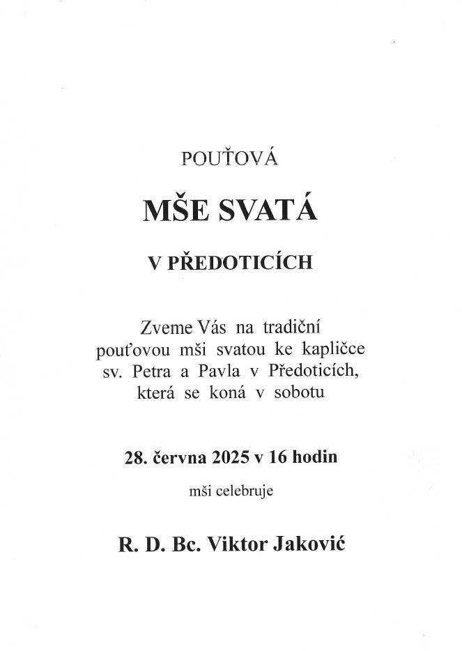 Srdečně Vás zveme na tradiční pouťovou mši svatou ke kapličce v Předoticích dne 28. června 2025 v 16 hodin.