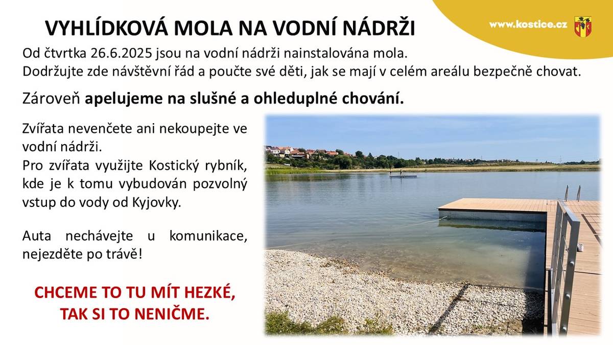 Na vodní nádrži byla nainstalována nová mola, která zlepší zážitek z návštěvy. Prosíme návštěvníky, aby dodržovali návštěvní řád a dbali na bezpečnost, poučte zejména své děti.