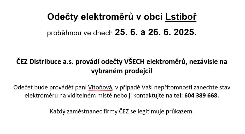 Odečet bude provádět paní Vitoňová, v případě Vaší nepřítomnosti zanechte stav elektroměru na viditelném místě nebo ji kontaktujte na tel: 604389668.