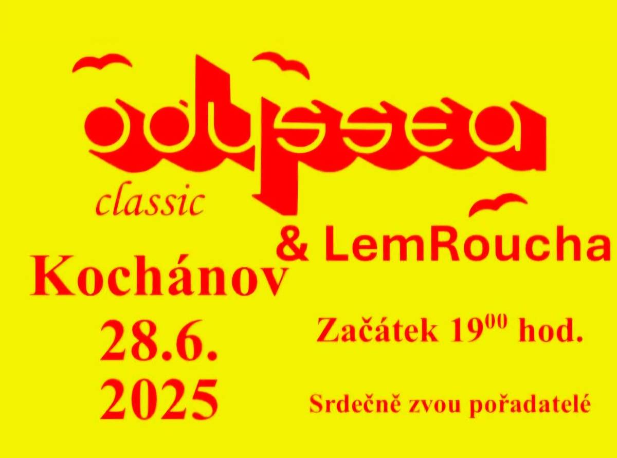 Zveme Vás již tuto sobotu 28.6.2025 do Kochánova na koncert kapel Odyssea a LemRoucha