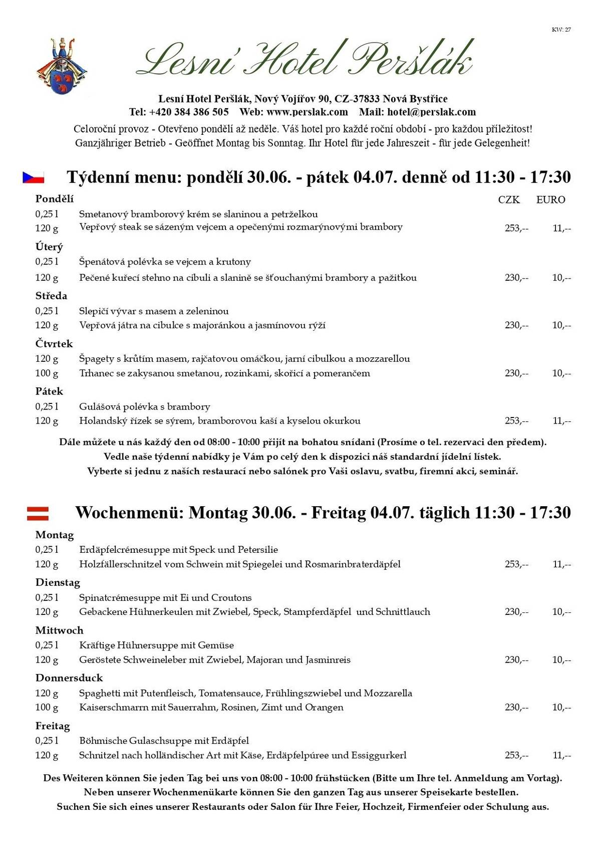 Naše týdenní menu od pondělí  30.06.25 - do pátku 04.07.25 Vážení hosté, dnes, tedy v pátek 27.06.25, dostávají děti vysvědčení a začínají jim letní prázdniny. Nejen pro ně jsme připravili poznávací stezku po zajímavých místech v okolí našeho hotelu, např. Kámen republiky, most do Údolí lásky. Na mapě, kterou obdržíte na recepci hotelu, bude vyznačeno několik zastávek. Na každé najdete razítko, které si můžete otisknout do zmiňované mapky nebo kamkoliv jinam. Kdo nasbírá všechny obrázky, může se zúčastnit soutěže o víkendový pobyt pro dvě osoby se snídaní v Lesním Hotelu Peršlák v hodnotě 10.000,- Kč. Protože začíná letní sezóna a naše kapacita zahrádky je omezená, prosíme Vás o včasnou rezervaci na telefonním čísle: 384 386 505. Chceme tím předejít Vašemu i našemu zklamání, že Vás nebudeme moci kam usadit.. Pro školáky a studenty z Nové Bystřice a širokého okolí i letos, hlavně o víkendech, ale i o prázdninách, nabízíme možnost brigády v restauraci nebo hotelu formou DPP. Minimální hodinové ohodnocení je u nás na Peršláku 180,-- a stravování je během směny zdarma. Rádi v našem kolektivu přivítáme spolehlivé a angažované lidi, které baví gastronomie a práce s lidmi. Již nestudujete, ale rádi byste si při Vaši současné práci přivydělali prací v gastronomií? Taky nás neváhejte kontaktovat, rádi Vás poznáme. PS: Naše restaurace je pro Vás otevřená 7 dní v týdnu, vždy od 11:30. Samozřejmě si můžete po celý den objednat z našeho stálého jídelního lístku. Naše volnočasové tipy najdete nyní také na našich webových stránkách zde:  https://www.perslak.com/kalendar-akci.html Těšíme se na Vaši návštěvu. S pozdravem a úctou, Marcus O. Hauser
