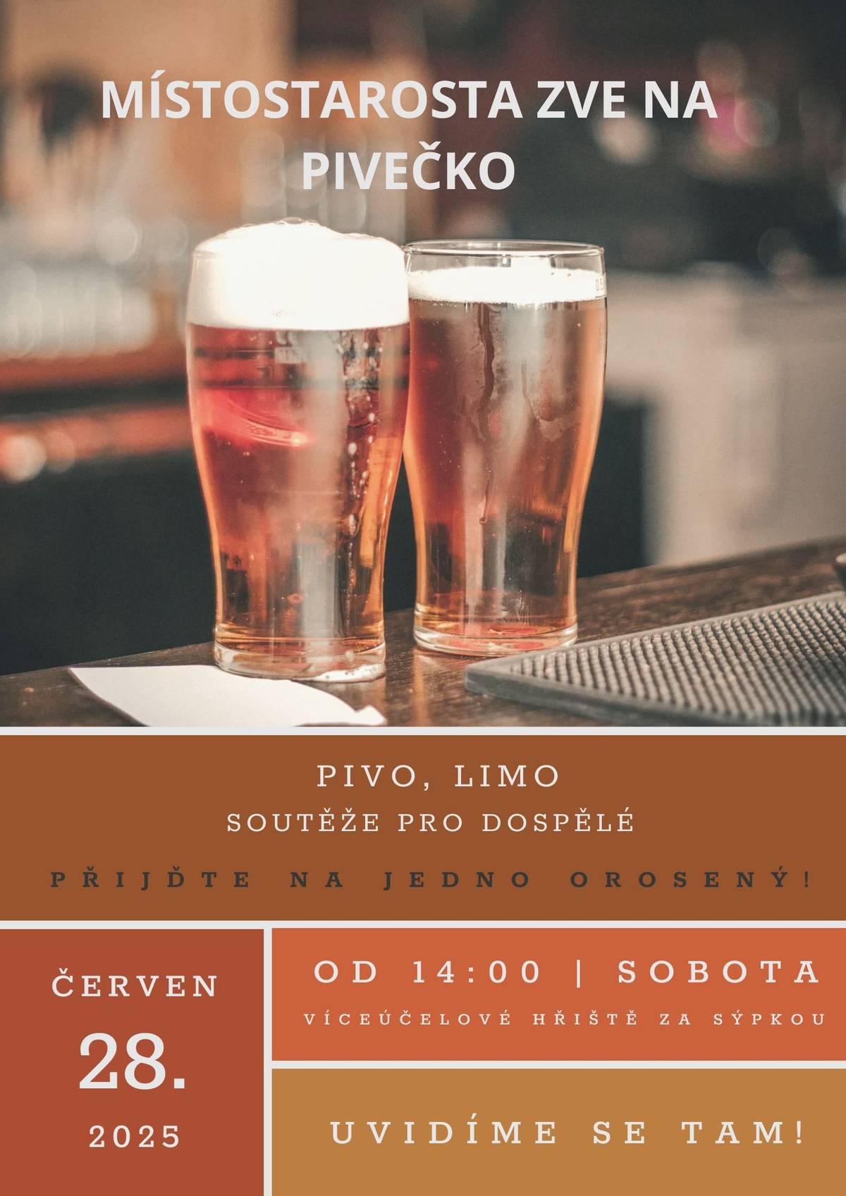 Místostarosta zve na pivečko, v sobotu 28.6.2025 od 14:00 hod., víceúčelové hřiště za sýpkou. Pivo, limo, soutěže pro dospělé. Jste srdečně vítáni.