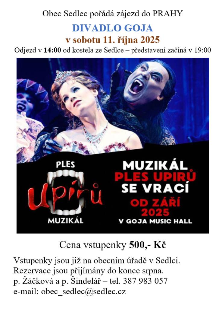 Obec Sedlec pořádá zájezd do divadla GOJA na představení Ples upírů. V sobotu 11.10.2025. Více informací na přiloženém plakátu.