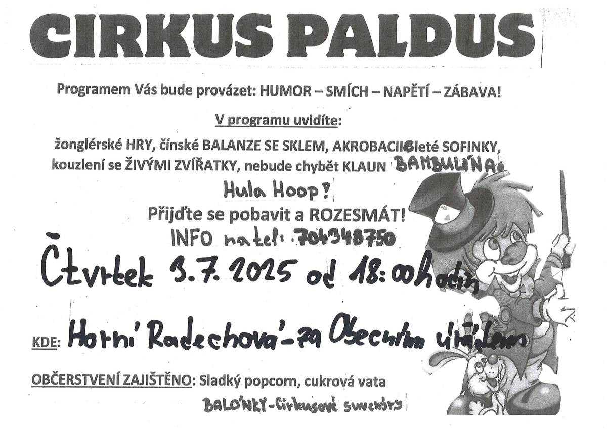 Ve čtvrtek 3.7.2025 od 18:00 proběhne malé výstoupení malého Cirkusu Paldus u nás v obci za OÚ.