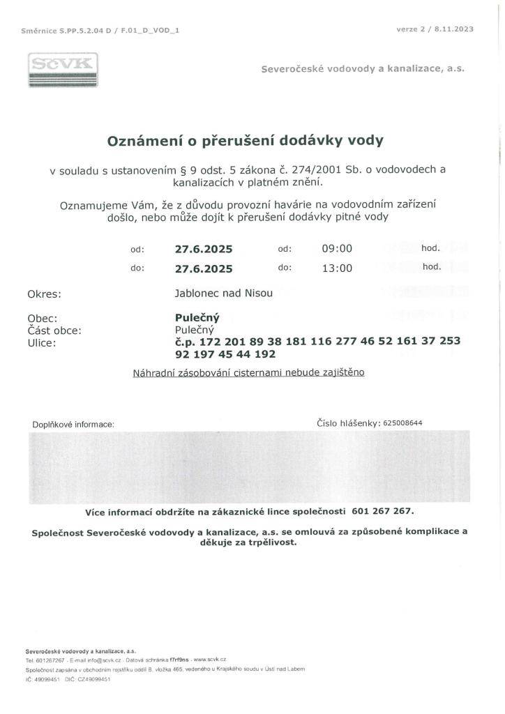 Z důvodu provozní havarie na vodovodním zařízení došlo nebo může dojít k přerušení dodávky pitné vody.  Kdy: dne 27. 6. 2026 od 9.00 hod do 13.00 hod  Kde: č. p. : 172,201,89,38,181,116,277,46,52,161,37,253,92,197,45,44,192