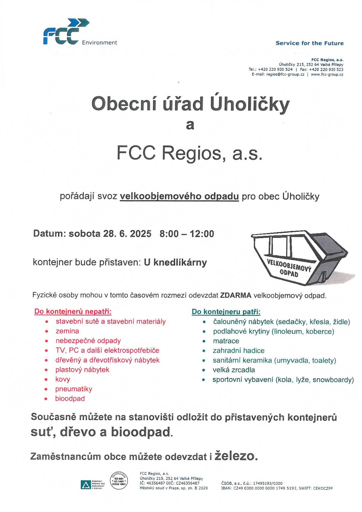 V sobotu můžete opět na kruháku v ul.K Višňovce od 8 do 12 odevzat do přistavených kontejnerů suť,dřevo,bio nebo velkoobjemový odpad.