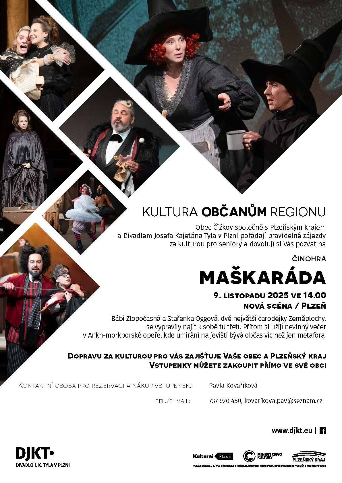 Obec Čížkov společně s Plzeňským krajem a DJK v Plzni si vás dovolují pozvat na činohru Maškaráda. Představení se uskuteční 9. listopadu 2025 od 14 hod. na Nové scéně divadla JKT v Plzni.
