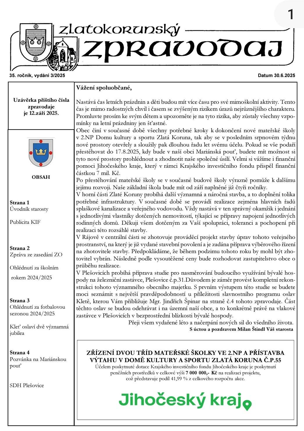 Aktuální dění z obce Zlatá Koruna Vám přináší nové vydání Zlatokorunského zpravodaje Číslo 3/2025 ze dne 30.6.2025