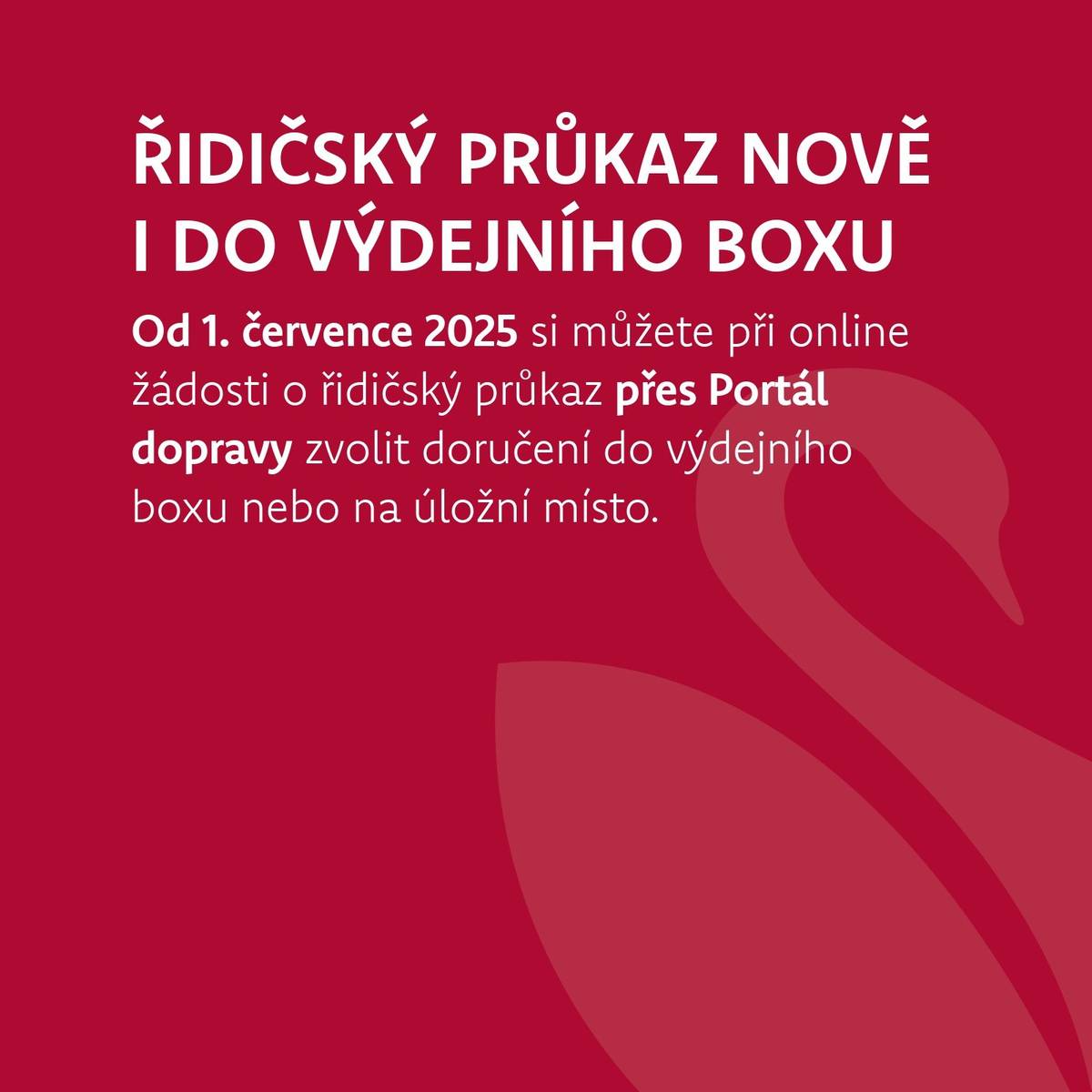 Od 1. července 2025 si můžete při online žádosti o řidičský průkaz přes Portál dopravy zvolit doručení do výdejního boxu nebo na úložní místo. Jak to funguje?  Tuto možnost lze využít pouze při ePodání žádosti přes Portál dopravy Při žádosti si vyberete doručení do výdejního místa nebo na úřad Za doručení do výdejního místa je nutné uhradit poplatek 100 Kč Pokud si průkaz nevyzvednete, bude doručen zpět na úřad (s cca 5denní prodlevou)  O průběhu doručení a podmínkách vyzvednutí budete informováni notifikací.