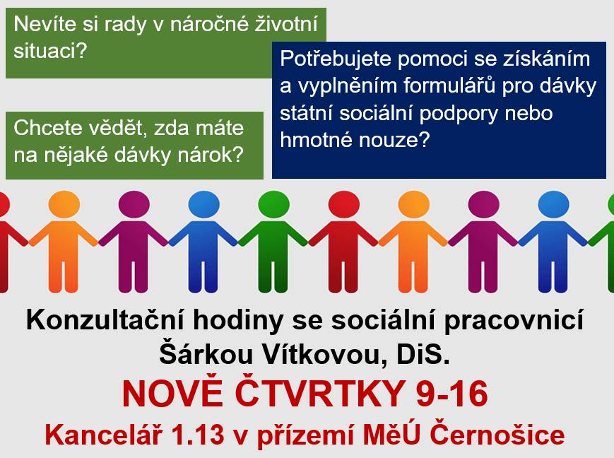 Sociální poradna na černošické radnici se přesouvá ze středy na čtvrtek. Sociální pracovnice bude k dispozici nově v kanceláři v přízemí úřadu naproti podatelně od 9 do 16 h. Tento týden je poradna k dispozici v původním středečním termínu 2. 7. (10-17) v 1. patře, následně 3. 7. (9-16) v přízemí.