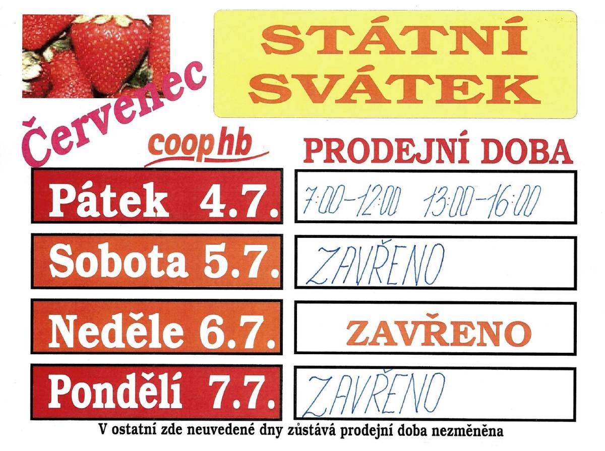 Změna otevírací doby v naší prodejně COOP v Makově: Čtvrtek  3.7.2025  -  zavřeno Pátek    4.7.2025       7:00 - 12:00  13:00 - 16:00 Sobota  5.7.2025  -  zavřeno Neděle  6.7.2025  -  zavřeno Pondělí  7.7.2025  -  zavřeno Děkujeme moc za pochopení.