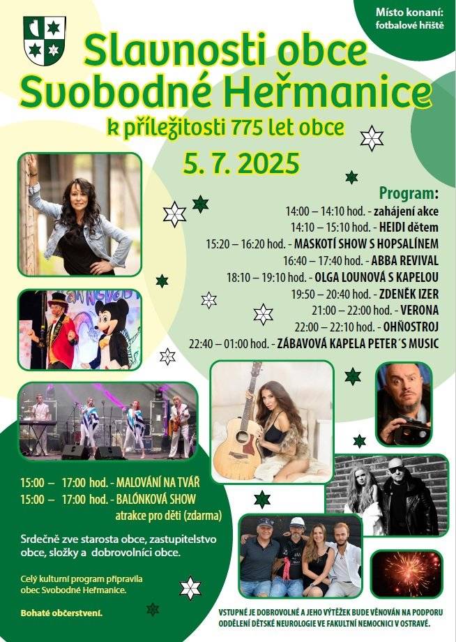 Obec Svobodné Heřmanice pořádá slavnosti k příležitosti 775 let obce již tuto sobotu 5. července 2025. Připravila bohatý hudební program, občerstvení a atrakce pro děti. Vstupné je dobrovolné a jeho výtěžek bude věnován na podporu Oddělení dětské neurologie ve Fakultní nemocnici v Ostravě.