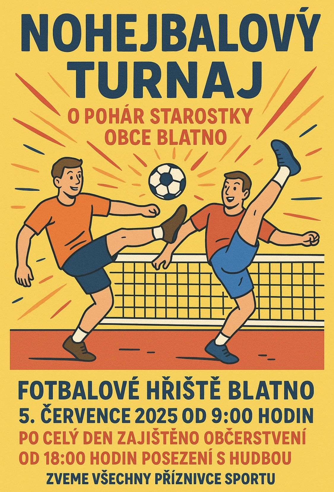 Zveme Vás na 15. ročník nohejbalového turnaje "O pohár starostky Obce Blatno" již tuto sobotu 5. 7. 2025. Přijďte fandit!