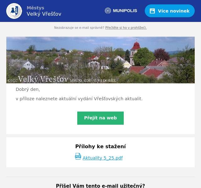 Dobrý den, v příloze naleznete aktuální vydání Vřešťovských aktualit.