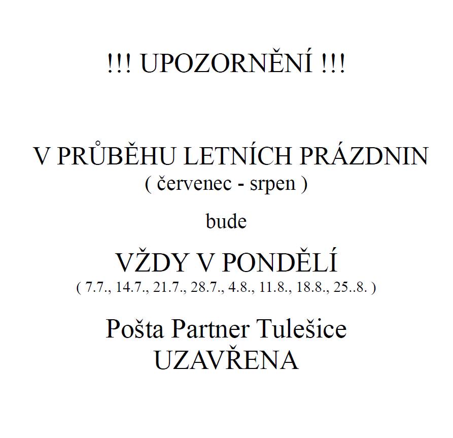 Pošta Partner Tulešice oznamuje prázdninovou výluku