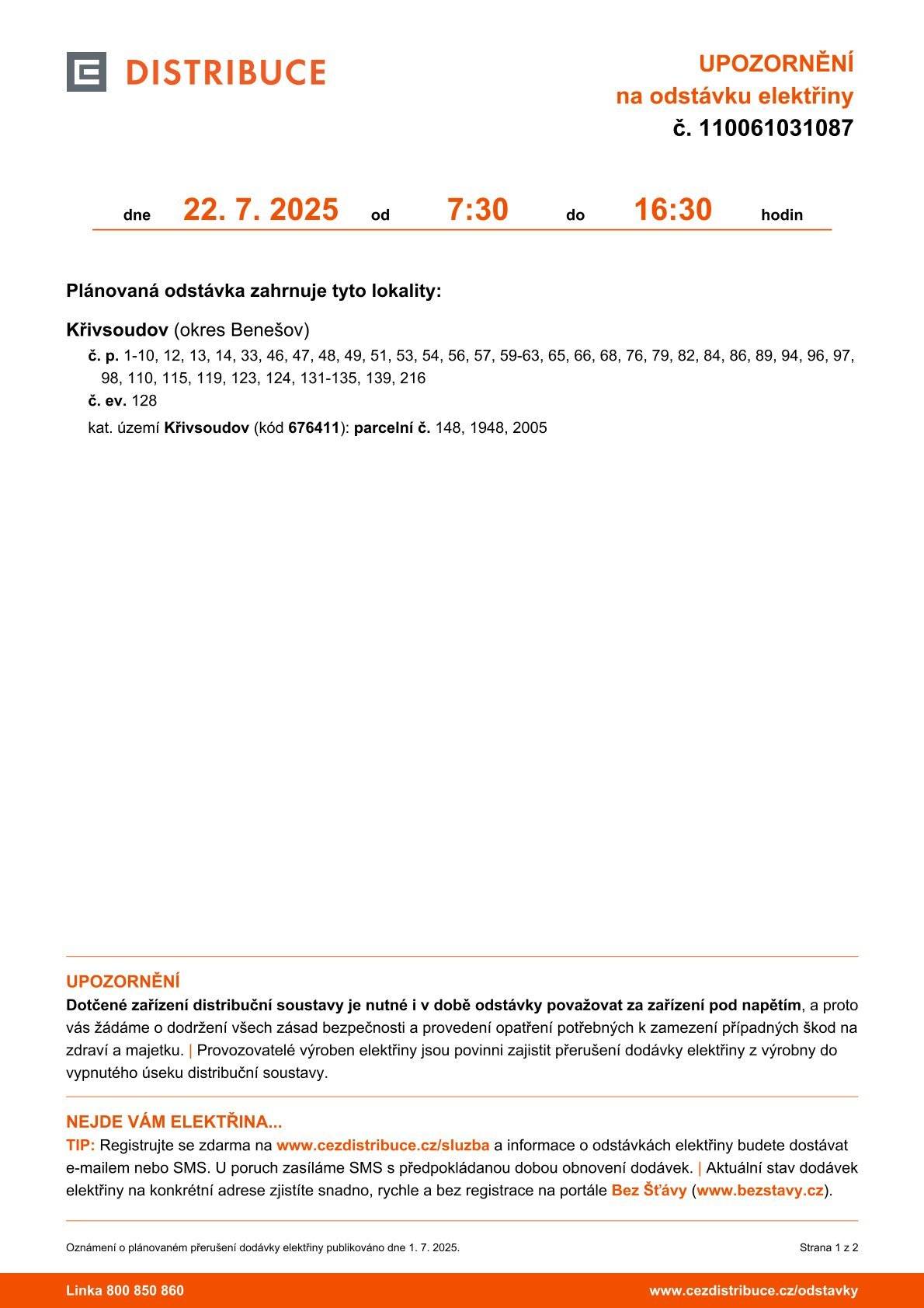 od 22.07.2025 od 7:30 hod do 16:30 hod