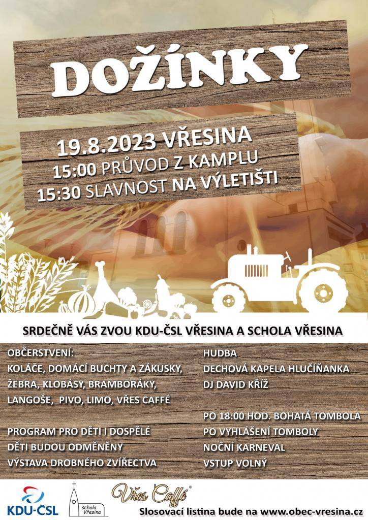 19. srpna proběhl v areálu Výletiště 32. ročník Dožínek, který pořádala MO KDU-ČSL a schola Vřesina.