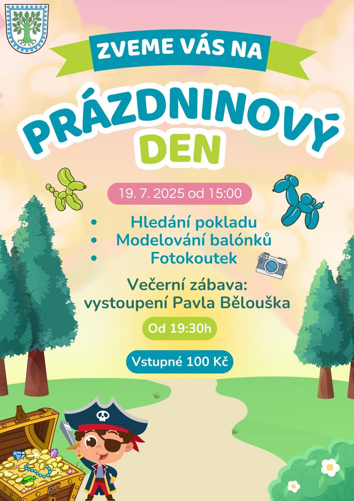 Prázdninový den 19.7.2025 od 15. 00 hod na hřišti v Karlově Vsi Hledání pokladu, modelování balonků, fotokoutek   Večerní zábava: hraje Pavel Běloušek