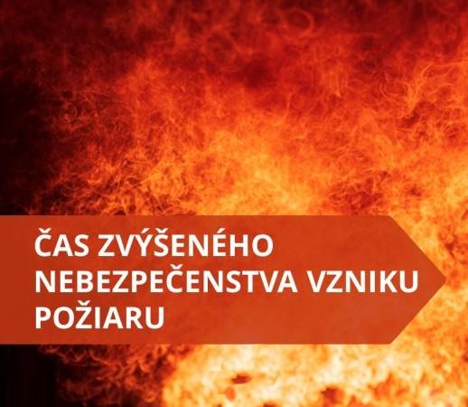 Okresné riaditeľstvo Hasičského a záchranného zboru v Kežmarku vyhlasuje od 30.06.2025 od 15:00 hod. do odvolania čas zvýšeného nebezpečenstva vzniku požiaru.   Celý Text tohto vyhlásenia Vám zasielame v prílohe.
