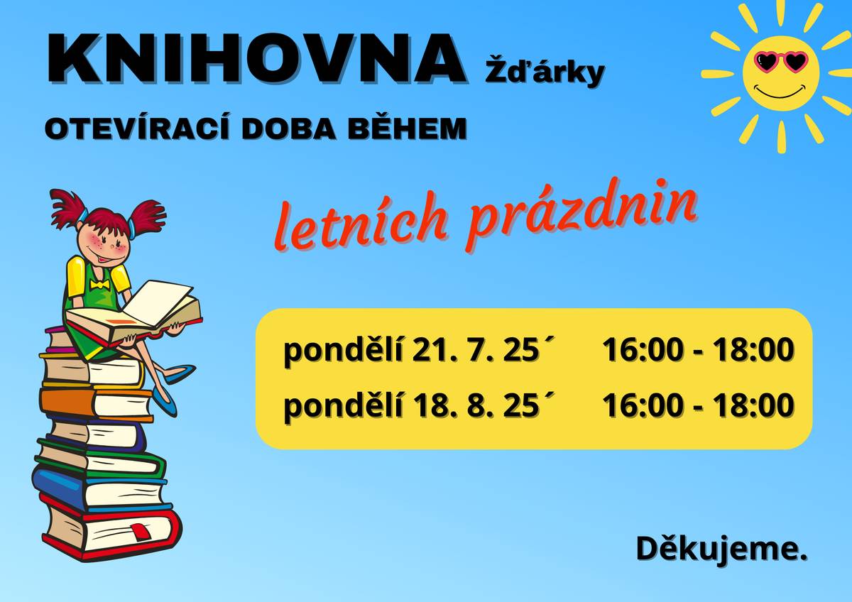 Dobrý den. Během letních prázdnin je z důvodu nižší návštěvnosti a dovolených zkrácena otevírací doba knihovny ve Žďárkách. Otevřeno bude takto: 👉 Pondělí 21. 7. 2025  (16:00 - 18:00) 👉 Pondělí 18. 8. 2025  (16:00 - 18:00) Obecní úřad Žďárky