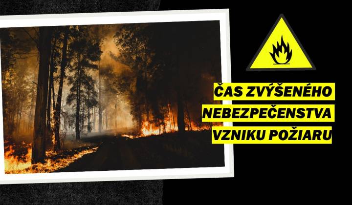 Vyhlásenie času zvýšeného nebezpečenstva vzniku požiaru v okrese Trebišov