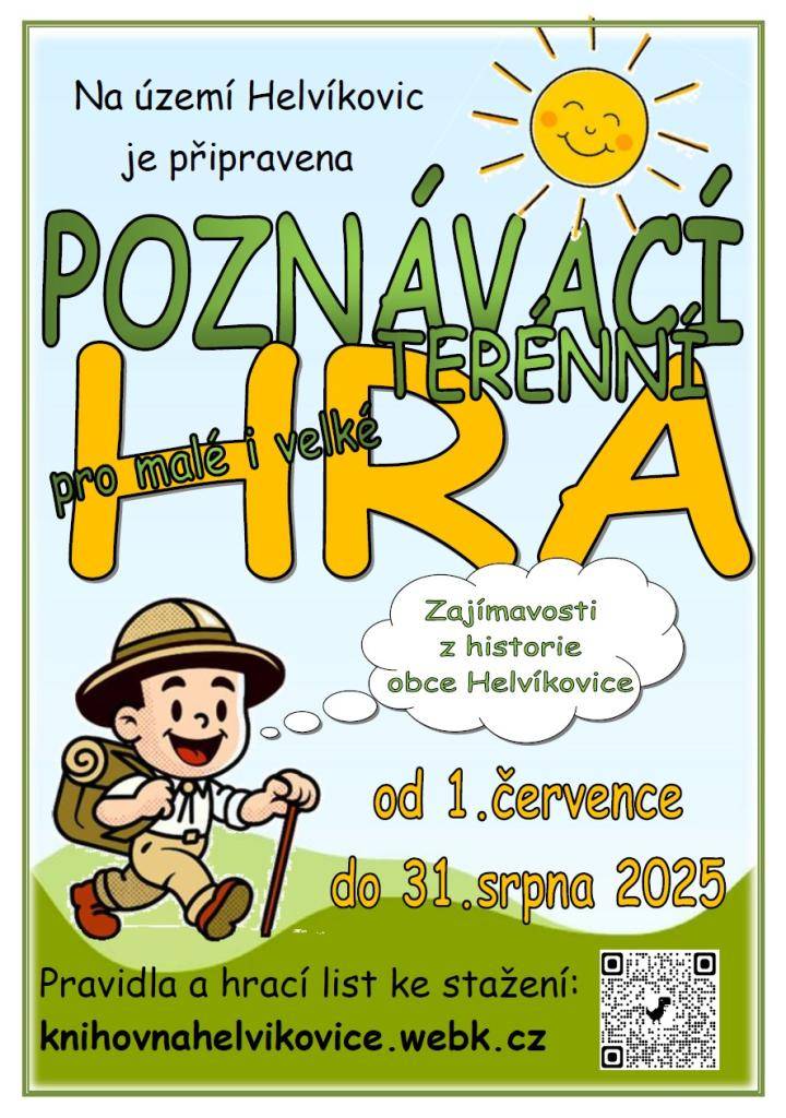 Na území Helvíkovic je připravena Poznávací terénní hra - najdete v ní zajímavosti z historie obce Helvíkovice od 1.července do 31.srpna 2025. Pravidla a hrací list ke stažení na knihovnahelvikovice.webk.cz