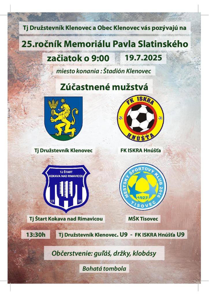 TJ Družstevník Klenovec a Obec Klenovec vás pozývajú na 25. ročník Memoriálu Pavla Slatinského, ktorý sa bude konať v sobotu 19.7.2025 od 9.00 h na štadióne v Klenovci.
