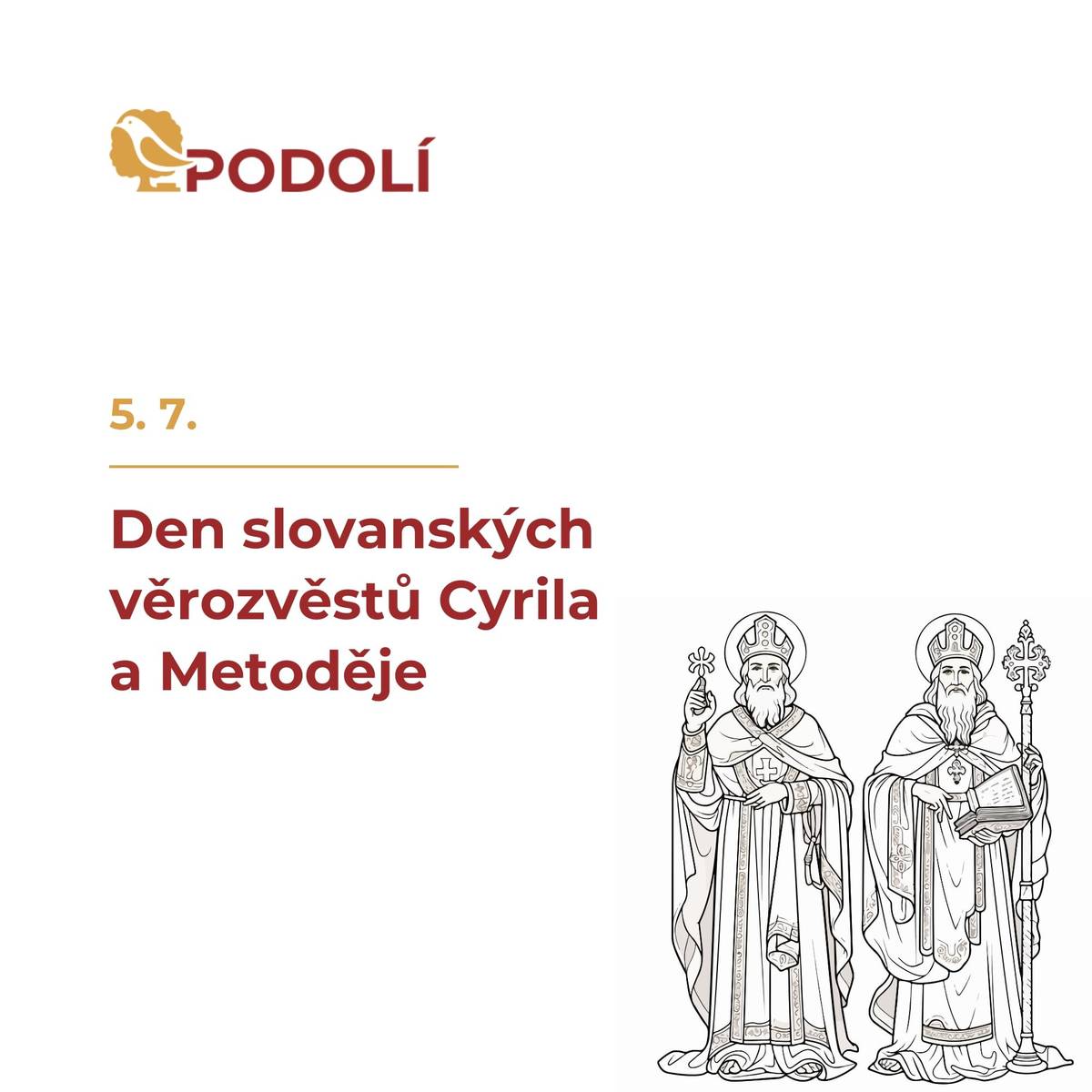 5. července slavíme Den slovanských věrozvěstů Cyrila a Metoděje Bratři ze Soluně přinesli našim předkům písmo, víru i vzdělanost. Jejich odkaz dodnes ovlivňuje naši kulturu, jazyk i identitu.