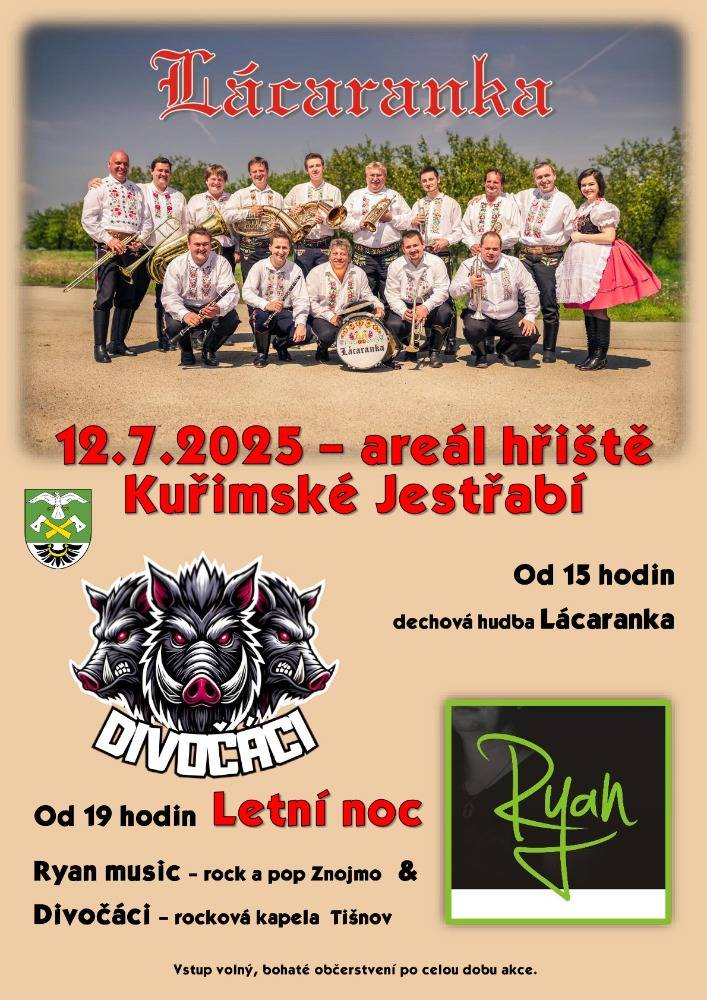 12. 7. 2025 - dechová hudba Lácaranka v Kuřimském Jestřabí  12. 7. 2025 - letní noc s kapelou Ryan a Divočáci v Kuřimském Jestřabí  19. 7. 2025 - Rocková noc v Deblíně