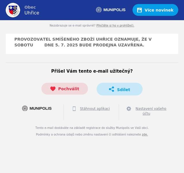 PROVOZOVATEL SMÍŠENÉHO ZBOŽÍ UHŘICE OZNAMUJE, ŽE V SOBOTU        DNE 5. 7. 2025 BUDE PRODEJNA UZAVŘENA.