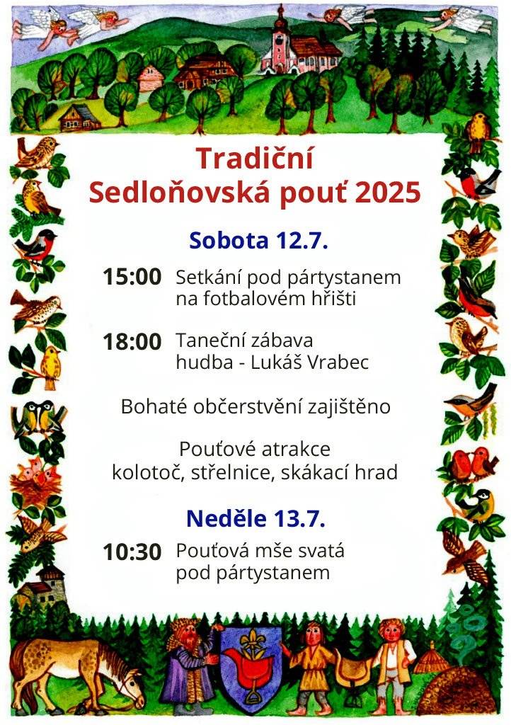 Srdečně zveme na již tradiční Sedloňovskou pouť a těšíme se na setkání v sobotu a v neděli 12. a 13.července 2025