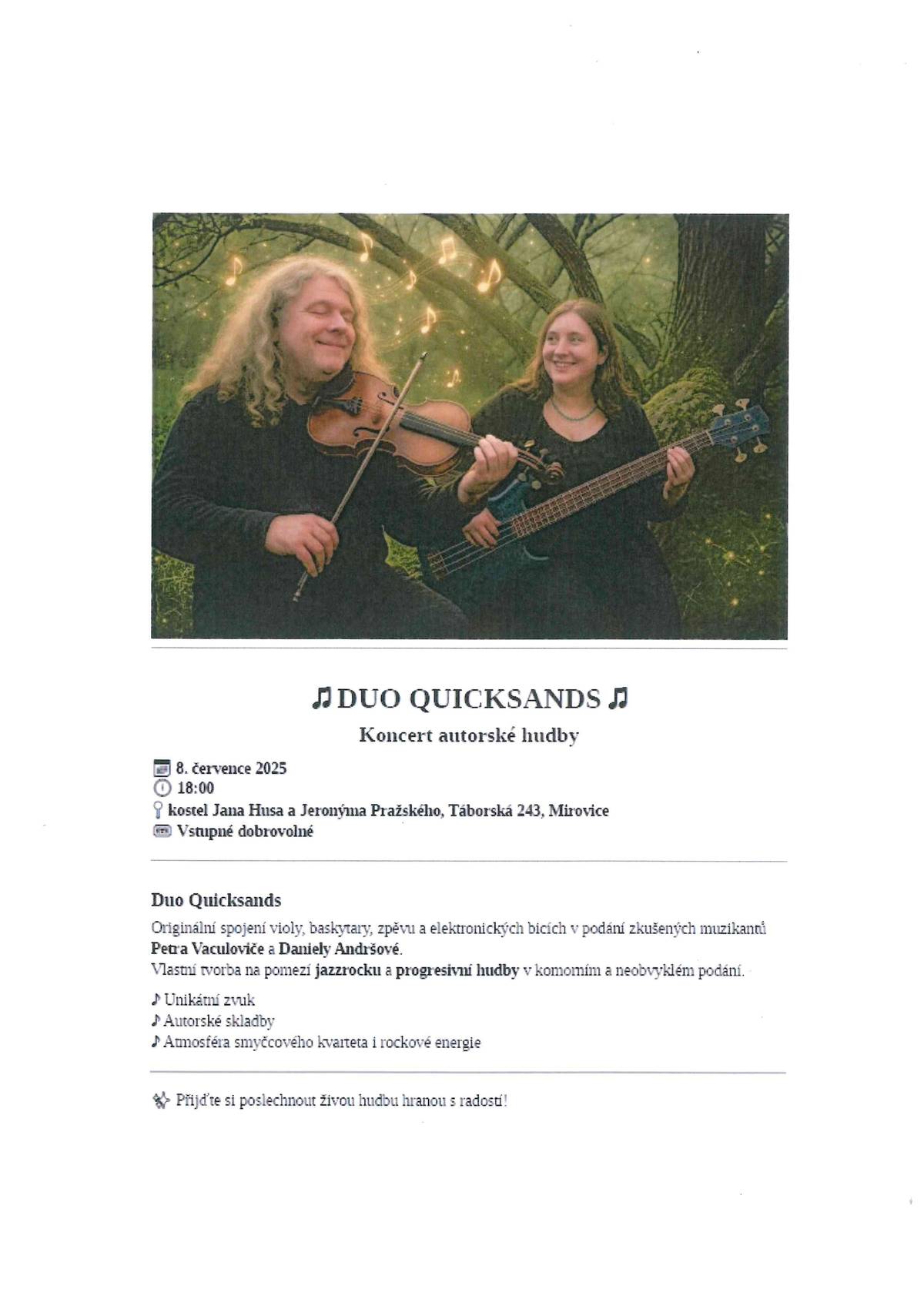 V úterý 8.7.2025 se od 18:00 hod. v  husitském kostele  koná koncert autorské hudby - Duo Quicksands.Vstupné dobrovolné.