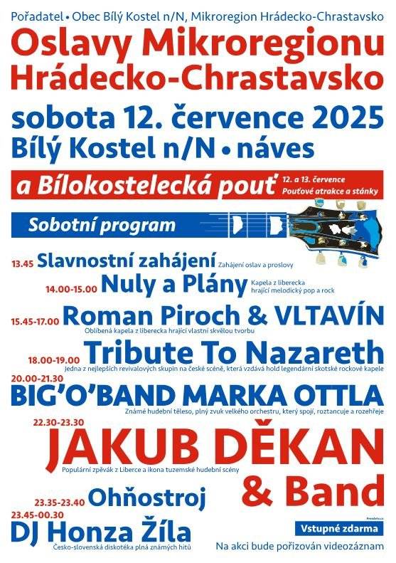 Oslavy Mikroregionu Hrádecko-Chrastavsko a Bílokostelecká pouť proběhne na návsi Bílého kostela nad Nisou, a to Slavnostním zahájením od 13.45 hod. Těšit se můžete na bohatý program včetně pouťových atrakcí. Vstupné zdarma.      Využít můžete i veřejnou autobusovou dopravu, jízdní řády na odkazu níže:   https://idos.cz/autobusy/spojeni/vysledky/?date=12.07.2025&time=12:00&f=Rynoltice&fc=1&t=B%C3%ADl%C3%BD%20Kostel%20nad%20Nisou&tc=1   Hezký víkend přeje Obec Rynoltice.