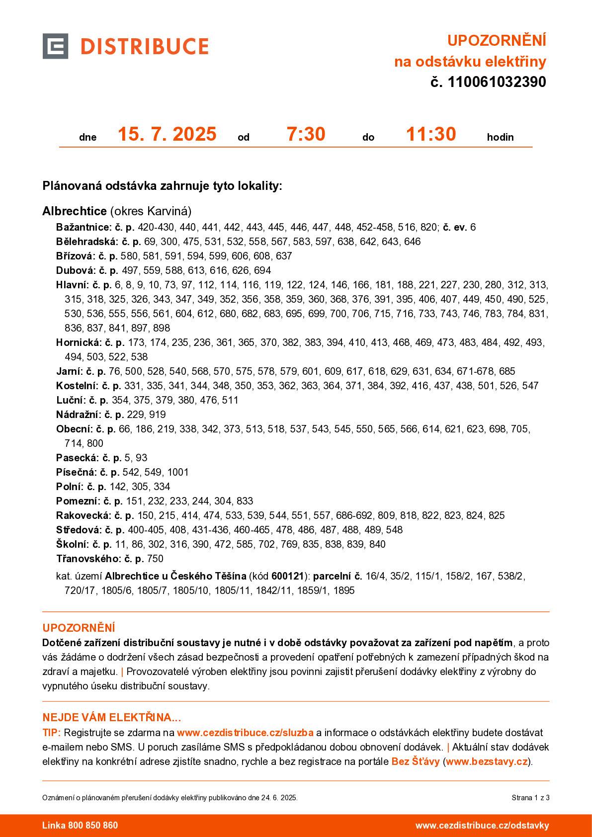 Týká se vybraných popisných čísel viz. příloha, na ulicích: Bažantnice, Bělehradská, Břízová, Dubová, Hlavní, Hornická, Jarní, Kostelní, Luční, Nádražní, Obecní, Pasecká Písečná, Polní, Pomezní, Rakovecká, Středová, Školní, Třanovského.