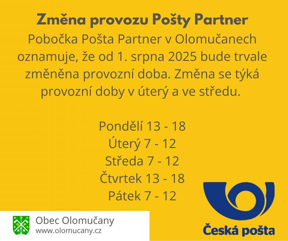 Pobočka Pošta Partner v Olomučanech oznamuje, že od 1. srpna 2025 bude trvale změněna provozní doba. Změna se týká provozní doby v úterý a ve středu (7:00 - 12:00).