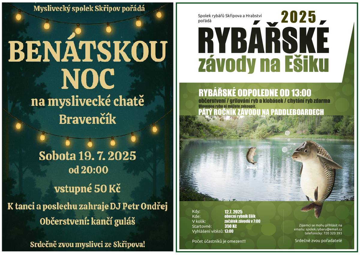 Prázdninové akce u nás - 12.7.2025 - Rybářské závody, 19.7.2025 - Benátská noc na myslivecké chatě Bravenčík, 8.8.2025 a 9.8.2025 - Letní kino  na hřišti TJ Sokol Skřipov, 22.8. 2025 - SEVER proti JIHU