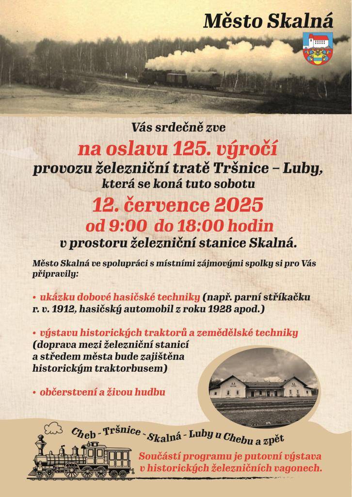V sobotu 12. července 2025 proběhne slavnostní oslava 125. výročí provozu železniční trati Tršnice – Luby u Chebu. Akce nabídne jedinečný zážitek pro milovníky železnice, rodiny s dětmi i širokou veřejnost.