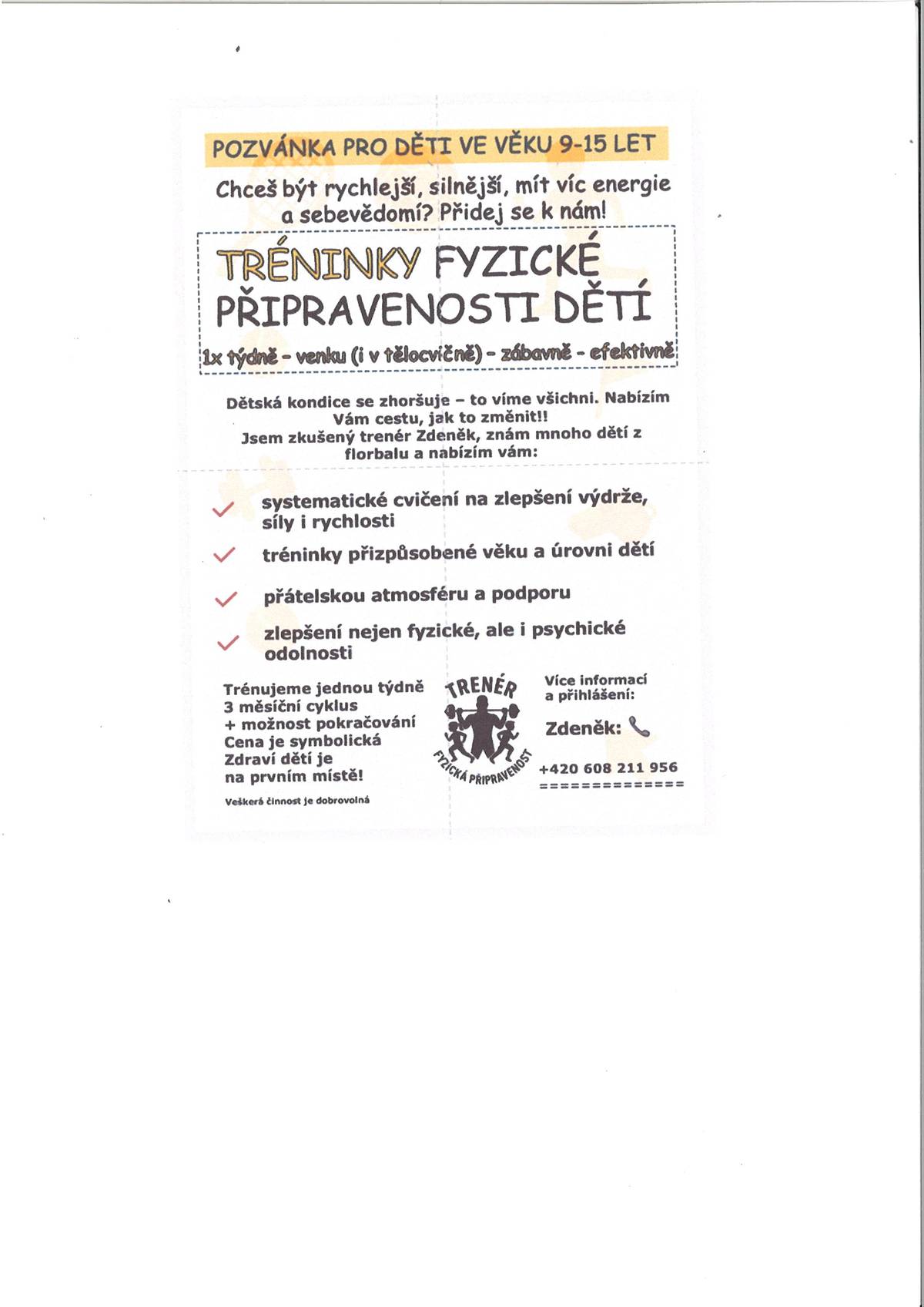 Přijďte se podívat na dnešní trénink :-)  Od 16,00 na sportovním hřišti v Rabštejnské Lhotě.