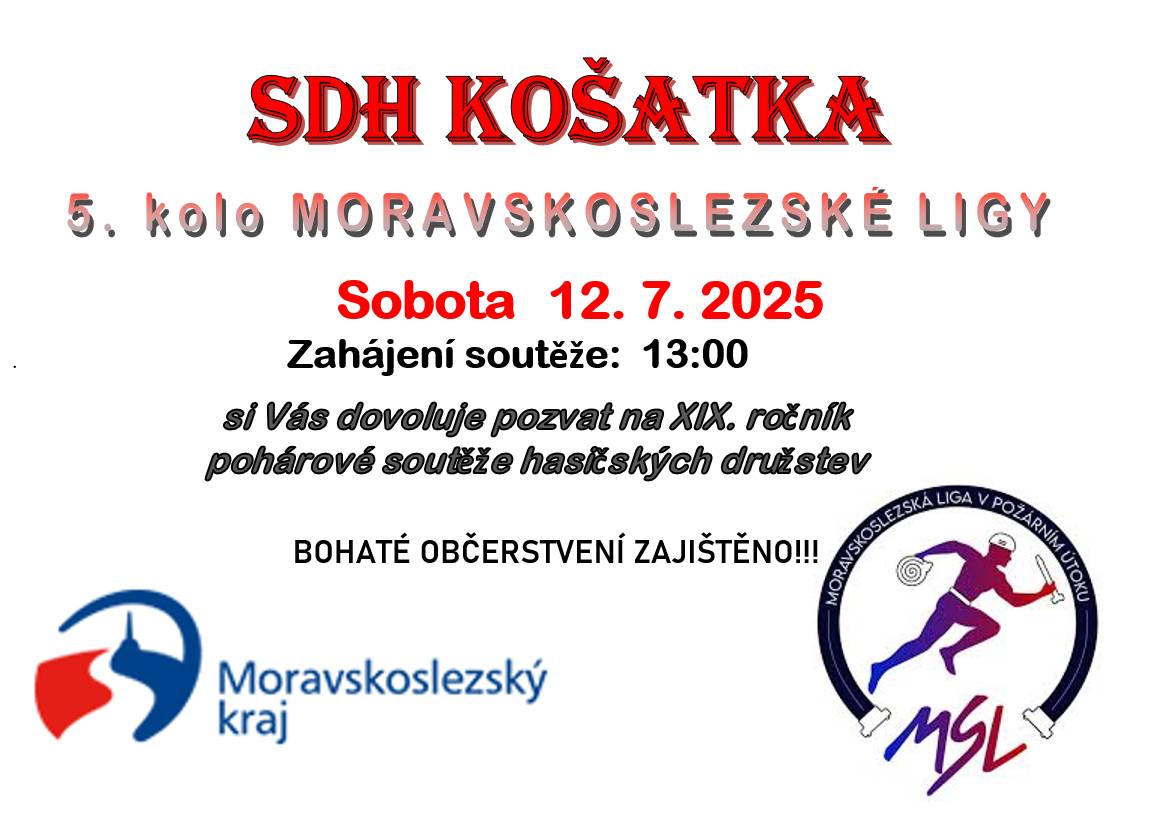 5. kolo MORAVSKOSLEZSKÉ LIGY. SDH Košatka si Vás dovoluje pozvat na XIX. ročník pohárové soutěže hasičských družstev v sobotu 12. 7. 2025 od 13:00 na hřišti u restaurace Odra v Košatce.