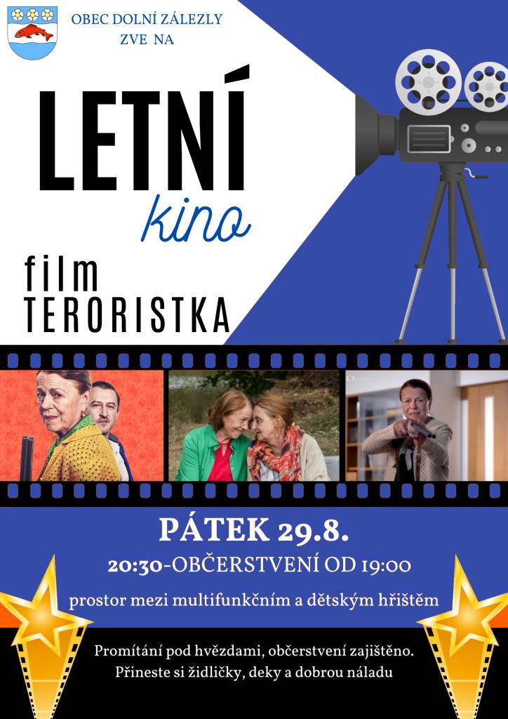 Obec Dolní Zálezly vás srdečně zve na letní kino pod hvězdami! Přijďte si užít pohodový večer s českým filmem Teroristka 29.srpna od 20:30.