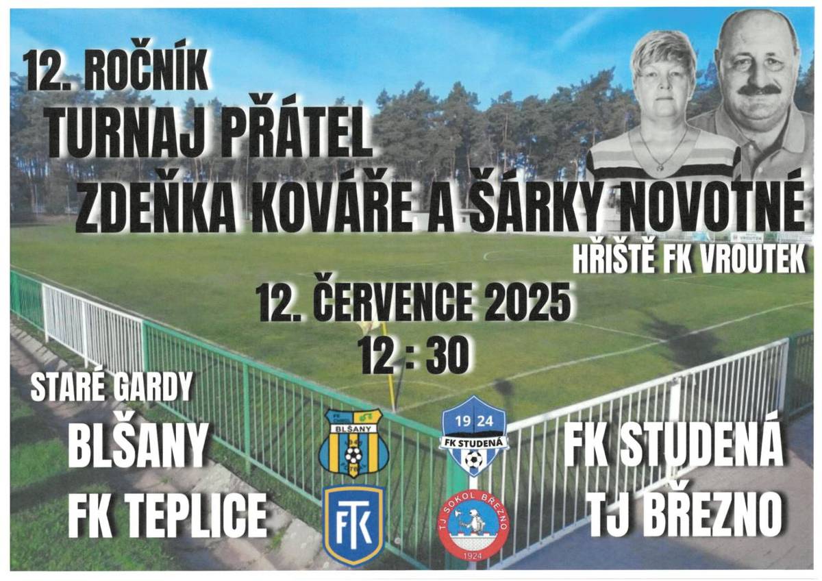12. ročník - Fotbalový turnaj přátel Zdeňka Kováře a Šárky Novotné na hřišti FK Vroutek 12.7.2025 od 12:30 hod.
