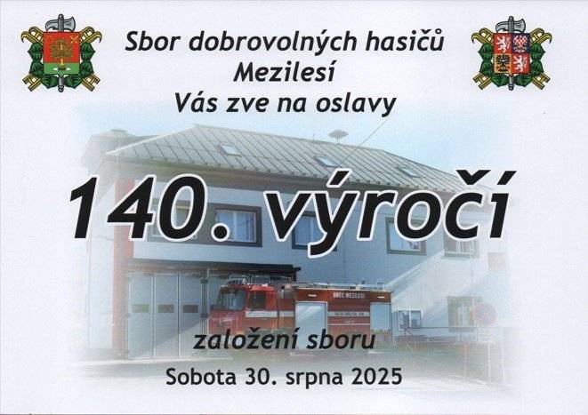 Zveme Vás na oslavy 140. výročí založení Sboru dobrovolných hasičů Mezilesí, které se uskuteční v sobotu 30. srpna 2025