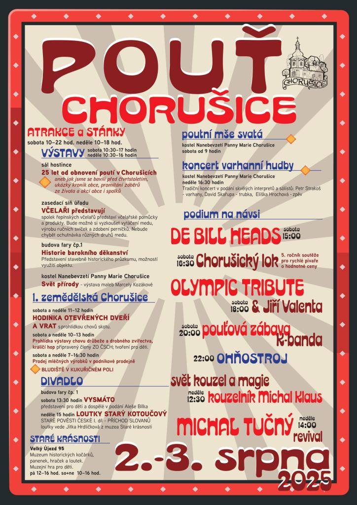 Obec a všichni pořadatelé zvou na Chorušickou pout ve dnech 2-3.8.2025, program na webu obce, k vyzvednutí v obchodě, hostincích i na OU, do 20.7.mají možnost občané zasílat přání jaké skladby by měly zaznít u příležitosti 20 let nedělních koncertů varhaní a duchovní hudby v kostele.