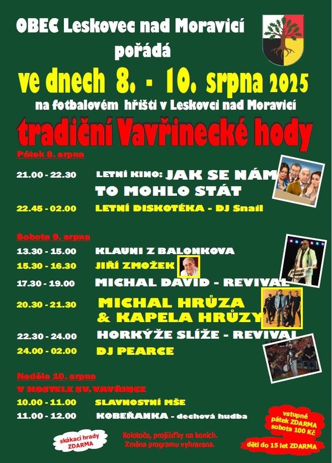Obec Leskovec nad Moravicí srdečně všechny zve na tradiční Vavřinecké hody, které se uskuteční o víkendu 8. - 10. srpna 2025. https://www.leskovecnadmoravici.eu/akce-a-volny-cas/kalendar-akci/vavrinecke-hody-2025-681_370cs.html