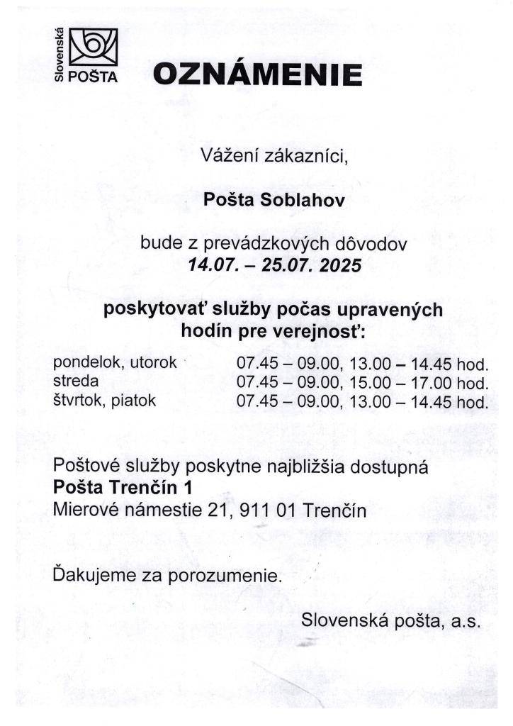 Pošta v Soblahove bude z prevádzkových dôvodov 14.7.2025-25.7.2025 poskytovať služby počas upravených hodín pre verejnosť:
