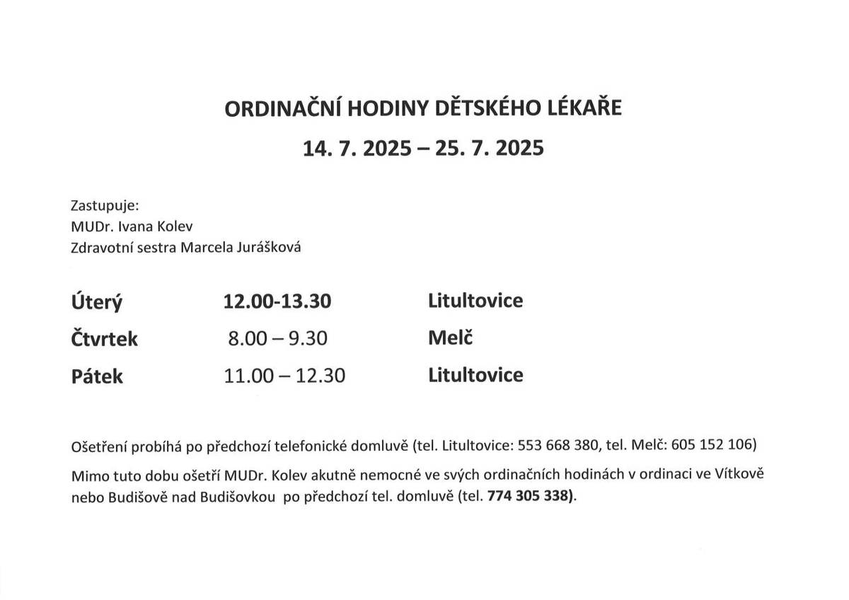 Dětská lékařka MUDr. Brožová ve dnech 14.07.2025 - 25.07.2025 neordinuje, zastupuje ji MUDr. Ivana Kolev po předchozí telefonické domluvě.