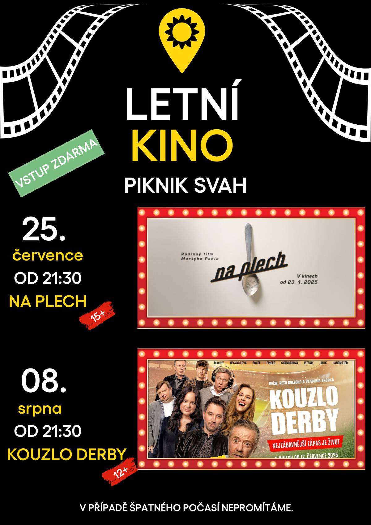 Přijďte si užít nezapomenutelné večery pod širým nebem. 📅 25. července od 21:30 🍻 NA PLECH – Upozorňujeme, že film je vhodný od 15+. 📅 08. srpna od 21:30 ⚽ KOUZLO DERBY – Upozorňujeme, že film je vhodný od 12+. 📍 Kde? Piknik svah – deky, polštářky a popcorn s sebou. ‼️ Pozor! V případě špatného počasí filmová pohoda nebude. 🌧️ Tak neváhejte a dorazte – kino pod hvězdami čeká právě na Vás. ✨🎥