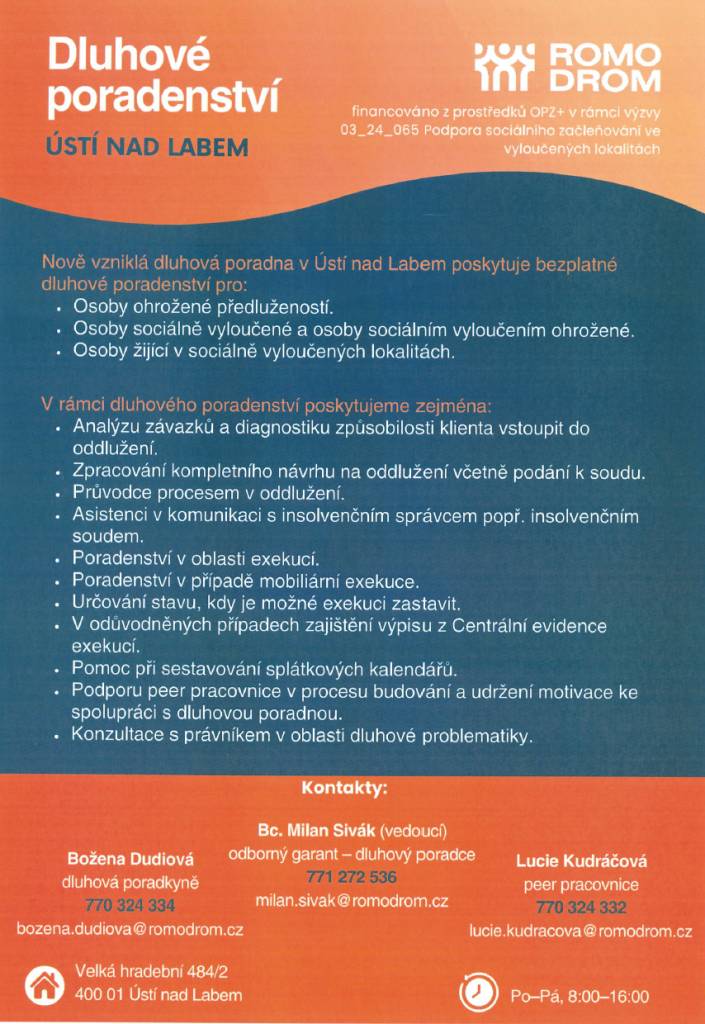 Informujeme občany, že je nově vzniklá dluhová poradna v Ústí nad Labem, která poskytuje bezplatné dluhové poradenství pro:  - Osoby ohrožené předlužeností   - osoby sociálně vyloučené   - osoby žijící v sociálně vyloučených lokalitách     pro více info viz. letáček