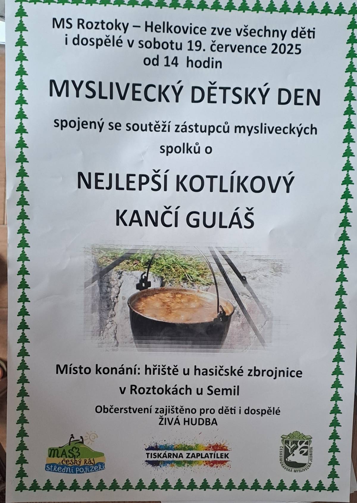 Zveme Vás na myslivecký dětský den a soutěž v kotlíkových guláších v sobotu 19.7.2025 od 14 hodin u hasičárny na návsi. Přijďte pobejt!!!